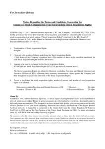 For Immediate Release  Notice Regarding the Terms and Conditions Concerning the Issuance of Stock-Compensation-Type Stock Options (Stock Acquisition Rights)  TOKYO—July 11, Internet Initiative Japan Inc. (