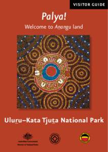 visitor guide  Palya! Welcome to Anangu land  Uluru–Kata Tjuta National Park