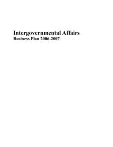Intergovernmental Affairs Business Plan[removed] Table of Contents Message from the Minister and Deputy Minister Mission