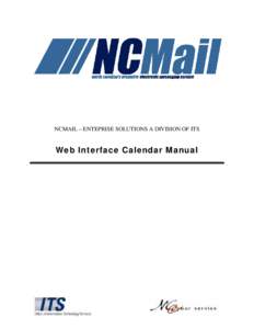 NCMAIL – ENTEPRISE SOLUTIONS A DIVISION OF ITS  Web Interface Calendar Manual NCMail Calendar Instructional Manual Revision[removed]