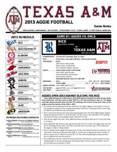 2013 AGGIE FOOTBALL  Game Notes THREE NATIONAL CHAMPIONSHIPS • 692 VICTORIES • 18 CONFERENCE TITLES • 34 BOWL GAMES • 61 FIRST-TEAM ALL-AMERICANS