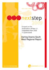 Darling Downs-South West Regional Report Next Step 2009 A report on the destinations of Year 12