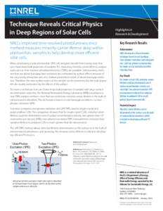 Technique Reveals Critical Physics in Deep Regions of Solar Cells NREL’s improved time-resolved photoluminescence method measures minority-carrier lifetime deep within photovoltaic samples to help develop more efficien