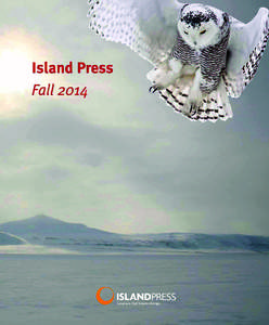 Island Press  Fall/Winter 2014 Connecting to Change the World Smart Power Anniversary Edition Public Produce