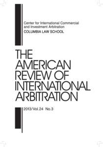 INVESTOR-STATE CONTRACTS, HOST-STATE “COMMITMENTS” AND THE MYTH OF STABILITY IN INTERNATIONAL LAW Lise Johnson & Oleksandr Volkov* Table of Contents I. INTRODUCTION .................................................