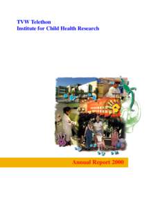 TVW Telethon Institute for Child Health Research Annual Report 2000  Affiliated with