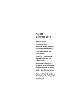 Nr. 110 Sommer 2010 Altersmythen Evaluation des Ambulanten Alkoholentzugsprogramms (AEP) Forel «Rückblick auf