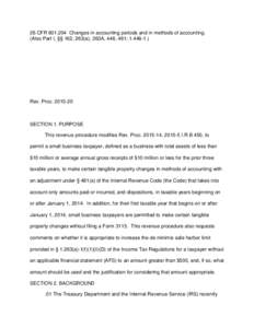 26 CFR[removed]Changes in accounting periods and in methods of accounting. (Also Part I, §§ 162, 263(a), 263A, 446, 481; [removed]Rev. Proc[removed]SECTION 1. PURPOSE
