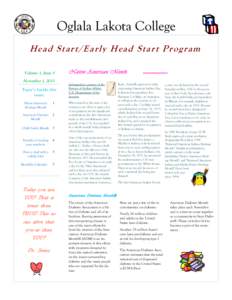 Oglala Lakota College Head St ar t/Early Head St ar t Pro gr am Volume 1, Issue 5 November 1, 2013 Topic’s Inside this issue: