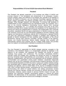 Responsibilities of Current IALEIA International Board Members President The President has general supervision of all business and affairs of IALEIA and provides direction in the formulation and achievement of its philos