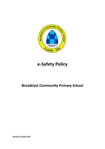e-Safety Policy  Broadclyst Community Primary School Revised: October 2011
