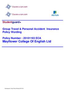 Studentguard+ Group Travel & Personal Accident Insurance Policy Wording Policy Number : ECA  Mayflower College Of English Ltd