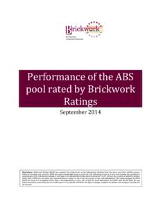 Performance of the ABS pool rated by Brickwork Ratings SeptemberDisclaimer: Brickwork Ratings (BWR) has assigned the rating based on the information obtained from the issuer and other reliable sources,