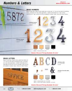 Numbers & Letters BRASS NUMBERS Made of solid brass, Salsbury high quality brass numbers are 1/4'' thick and are ideal for identifying homes, businesses and many other applications. Ordered individually, the 4'' high num