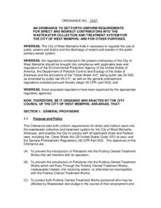 ORDINANCE NO. _2187_ AN ORDINANCE TO SET FORTH UNIFORM REQUIREMENTS FOR DIRECT AND INDIRECT CONTRIBUTORS INTO THE WASTEWATER COLLECTION AND TREATMENT SYSTEM FOR THE CITY OF WEST MEMPHIS; AND FOR OTHER PURPOSES. WHEREAS, 