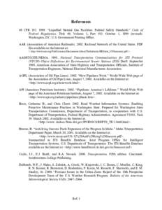 References 49 CFR[removed]. “Liquefied Natural Gas Facilities. Federal Safety Standards.” Code of Federal Regulations. Title 49, Volume 3, Part 193. October 1, 1999 (revised). Washington, DC: U.S. Government Printin