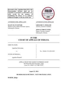 Pursuant to Ind. Appellate Rule 65(D), this Memorandum Decision shall not be regarded as precedent or cited before any court except for the purpose of establishing the defense of res judicata, collateral estoppel, or the