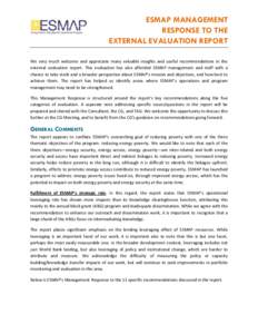 ESMAP MANAGEMENT RESPONSE TO THE EXTERNAL EVALUATION REPORT We very much welcome and appreciate many valuable insights and useful recommendations in the external evaluation report. This evaluation has also afforded ESMAP