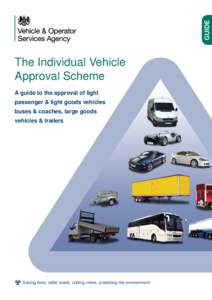 GUIDE  The Individual Vehicle Approval Scheme A guide to the approval of light passenger & light goods vehicles