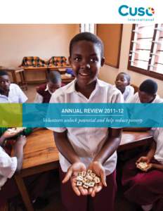 Annual Review[removed]Volunteers unlock potential and help reduce poverty International volunteering strengthens what many people in the developing world are already doing to build a brighter future. It adds skills & pe