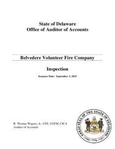 State of Delaware Office of Auditor of Accounts Belvedere Volunteer Fire Company Inspection Issuance Date: September 3, 2015