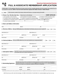 American Astronomical Society  FULL & ASSOCIATE MEMBERSHIP APPLICATION Complete pages 1-3 of the application in full and be sure to keep a copy for your files. Incomplete applications will not be processed. Only complete