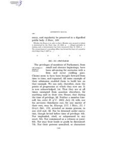 JEFFERSON’S MANUAL § 287 cency, and regularity be preserved in a dignified public body. 2 Hats., 149. Whether the House is in order so that a Member may proceed in debate