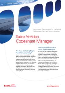 Product Profile  Accuracy and automation for marketing flight assignment and synchronization.  Sabre AirVision