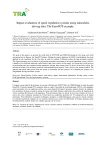 Transport Research Arena 2014, Paris  Impact evaluation of speed regulation systems using naturalistic driving data: The EuroFOT example. Guillaume Saint Pierrea*, Hélène Tattegrainb, Clément Valc a