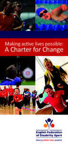 Making active lives possible:  A Charter for Change Making active lives possible: A Charter for Change