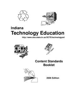 Indiana  Technology Education http://www.doe.state.in.us/OCTE/technologyed  Content Standards