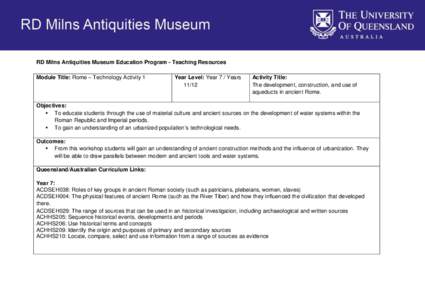 RD Milns Antiquities Museum Education Program - Teaching Resources Module Title: Rome – Technology Activity 1 Year Level: Year 7 / Years 11/12