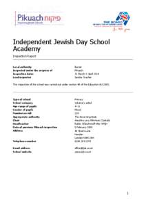 Independent Jewish Day School Academy Inspection Report Local authority Inspected under the auspices of