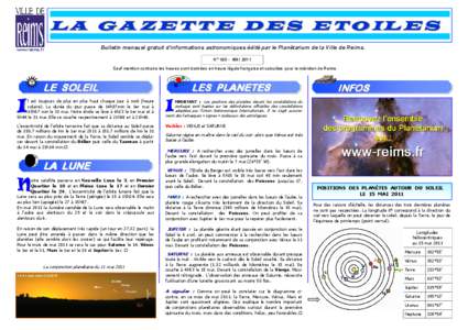 L A G A Z E T T E D E S E T O IL E S www.reims.fr Bulletin mensuel gratuit d’informations astronomiques édité par le Planétarium de la Ville de Reims. N° 160 - MAI 2011 Sauf mention contraire les heures sont donné