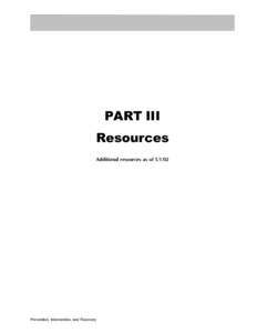 PART III Resources Additional resources as of[removed]Prevention, Intervention, and Recovery