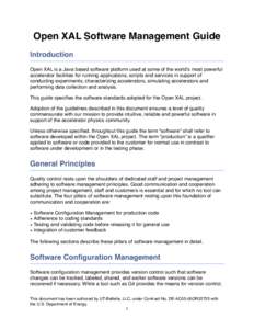 Open XAL Software Management Guide Introduction Open XAL is a Java based software platform used at some of the worldʼs most powerful accelerator facilities for running applications, scripts and services in support of co