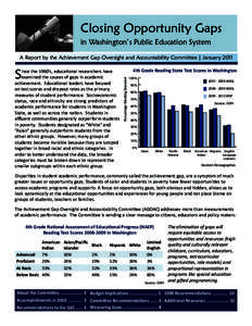 Closing Opportunity Gaps in Washington’s Public Education System A Report by the Achievement Gap Oversight and Accountability Committee | January 2011 4th Grade Reading State Test Scores in Washington Percentage Meetin