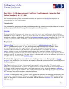 U.S. Department of Labor Wage and Hour Division (Revised July[removed]Fact Sheet #2: Restaurants and Fast Food Establishments Under the Fair Labor Standards Act (FLSA)