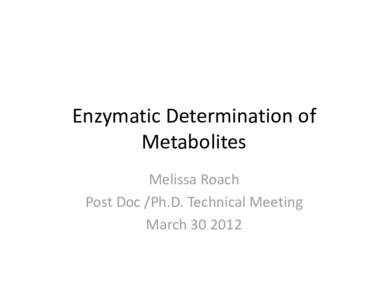 Microsoft PowerPoint - Enzymatic Determination of Metabolites_Meeting