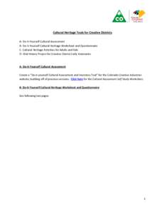 Cultural Heritage Tools for Creative Districts A- Do-It-Yourself Cultural Assessment B- Do-It-Yourself Cultural Heritage Worksheet and Questionnaire C- Cultural Heritage Activities for Adults and Kids D- Oral History Pro