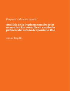 Posgrado - Mención especial Análisis de la implementación de la armonización contable en entidades públicas del estado de Quintana Roo Juana Trujillo