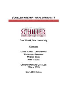 SCHILLER INTERNATIONAL UNIVERSITY  One World, One University CAMPUSES LARGO, FLORIDA - UNITED STATES HEIDELBERG - GERMANY