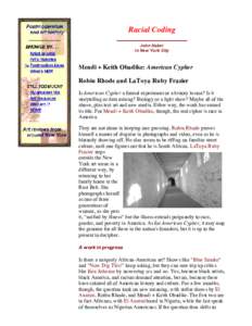 Racial Coding John Haber in New York City Mendi + Keith Obadike: American Cypher Robin Rhode and LaToya Ruby Frazier