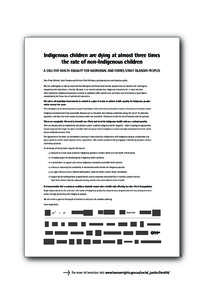 Indigenous children are dying at almost three times the rate of non-Indigenous children A call for health equality for Aboriginal and Torres Strait Islander peoples Dear Prime Minister, State Premiers and Territory Chief