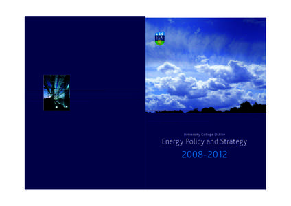 U n i versity College Dublin  Energy Policy and Strategy