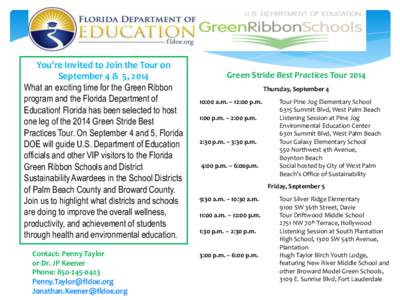 You’re Invited to Join the Tour on September 4 & 5, 2014 What an exciting time for the Green Ribbon program and the Florida Department of Education! Florida has been selected to host one leg of the 2014 Green Stride Be