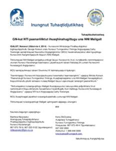 Inungnut Tuhaqtidjutikhaq Tuhaqtitauhaktukhaq GN-kut NTI paanariiliktut ihuaqhinahugittugu una NNI Maligait IQALUIT, Nunavut (Ubluirvia 4, 2014) – Nunavunmi Ministanga Pivalliayuliqiyikkut Ingilrayuliqiyitkullu George 