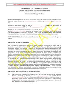 Please note that this document is a draft contract and that modifications should be expected.  THE TEXAS STATE UNIVERSITY SYSTEM OWNER /ARCHITECT-ENGINEER AGREEMENT (Construction Manager-At-Risk)