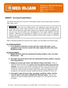 TECHNICAL SERVICES BULLETIN BULLETIN NO: SB-1204 DATE: October 30, 2012 PAGE: 1 of 2  SUBJECT: Servicing Flooded Boilers
