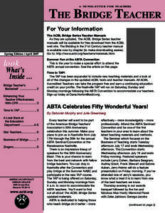 a n e w s l e t t e r f o r teachers  The Bridge Teacher For Your Information­  Spring Edition • April 2007